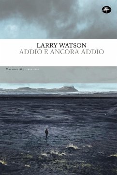 Addio e ancora addio (eBook, ePUB) - Watson, Larry