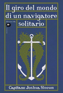 Il giro del mondo di un navigatore solitario (eBook, ePUB) - Slocum, Joushua