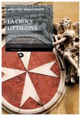 La Croce Ottagona - Mille anni di storia dell'Ordine di Malta (eBook, ePUB)