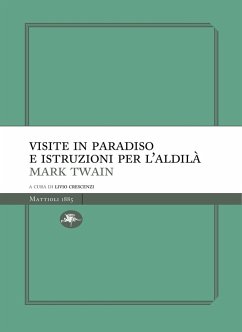 Visite in paradiso e istruzioni per l'aldilà (eBook, ePUB) - Twain, Mark