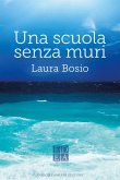 Una scuola senza muri (eBook, ePUB)