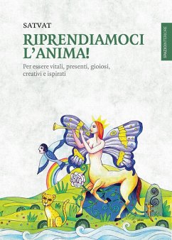 Riprendiamoci l'anima! (eBook, ePUB) - Sergio Della Puppa, Satvat