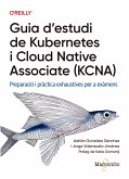 Guia d'estudi de Kubernetes i Cloud Native Associate (KCNA) (eBook, ePUB)