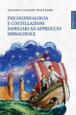 Psicogenealogia e costellazioni familiari ad approccio immaginale (eBook, ePUB) Psicogenealogia e costellazioni familiari ad approccio immaginale (eBook, ePUB)