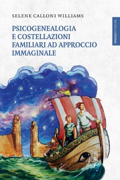 Psicogenealogia e costellazioni familiari ad approccio immaginale (eBook, ePUB) - Calloni Williams, Selene