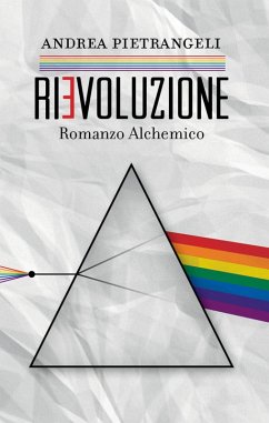 Rievoluzione - Romanzo alchemico (eBook, ePUB) - Pietrangeli, Andrea