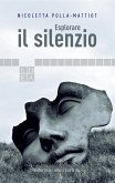 Esplorare il silenzio (eBook, ePUB)