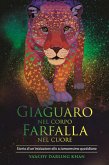Giaguaro nel corpo, Farfalla nel cuore (eBook, ePUB)