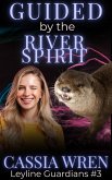 Guided by the River Spirit (Leyline Guardians, #3) (eBook, ePUB)