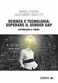 Scienza e tecnologia: superare il Gender Gap (eBook, ePUB)