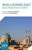 Iran Looking East (eBook, ePUB) Iran Looking East (eBook, ePUB)