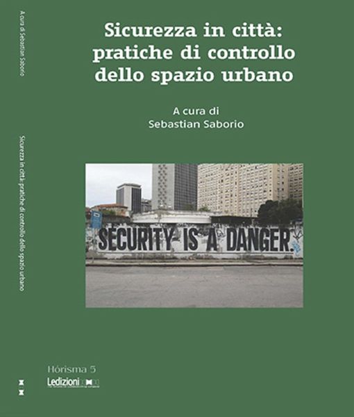 Sicurezza in città: pratiche di controllo all'interno dello spazio urbano (eBook, ePUB)