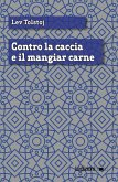 Contro la caccia e il mangiar carne (eBook, ePUB)