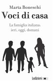 Voci di casa. La famiglia italiana: ieri, oggi, domani (eBook, ePUB)