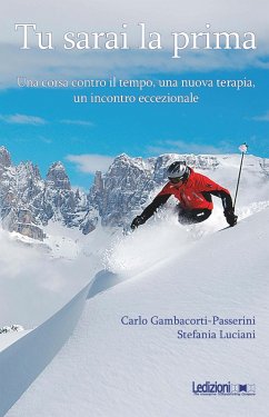 Tu sarai la prima (eBook, ePUB) - Gambacorti-Passerini, Carlo; Luciani, Stefania