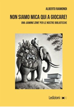 Non siamo mica qui a giocare! (eBook, ePUB) - Raimondi, Alberto