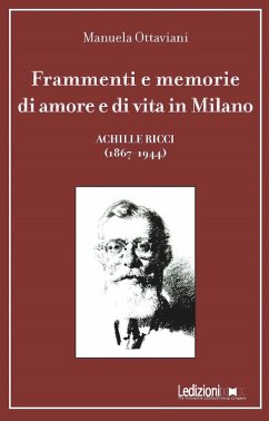 Frammenti e memorie di amore e di vita in Milano (eBook, ePUB) - Ottaviani, Manuela