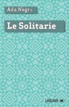 Le solitarie (eBook, ePUB) - Negri, Ada