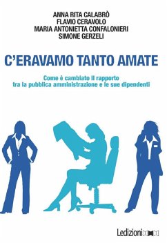 C'eravamo tanto amate (eBook, ePUB) - Calabrò, Anna Rita; Ceravolo, Flavio; Confalonieri, Maria Antonietta; Gerzeli, Simone