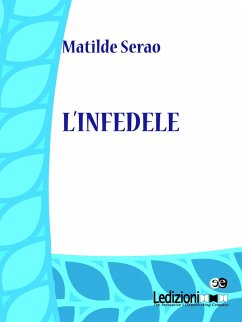 L'infedele (eBook, ePUB) - Serao, Matilde