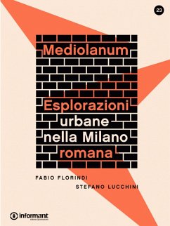 Mediolanum. Eplorazioni urbane nella Milano romana (eBook, ePUB) - Lucchini, Stefano