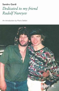 Dedicated to my friend Rudolf Nureyev (eBook, ePUB) - Gardi, Sandro