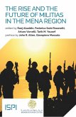 The Rise and the Future of Militias in the MENA Region (eBook, ePUB)