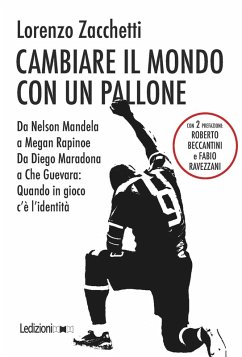 Cambiare il mondo con un pallone (eBook, ePUB) - Zacchetti, Lorenzo