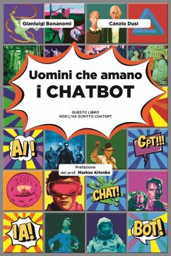 Uomini che amano i CHATBOT (eBook, ePUB) - Bonanomi, Gianluigi; Dusi, Canzio