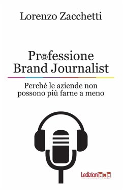 Professione Brand Journalist (eBook, ePUB) - Zacchetti, Lorenzo