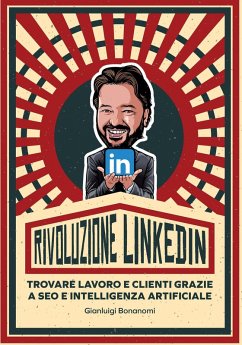 Rivoluzione LinkedIn (eBook, ePUB) - Bonanomi, Gianluigi