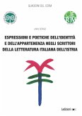 Espressioni e poetiche dell'identità e dell'appartenenza negli scrittori della letteratura italiana dell'Istria (eBook, ePUB)