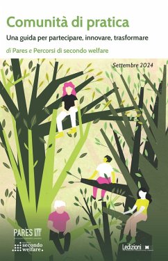 Comunità di pratica (eBook, ePUB) - Sostenibilità, Pares Partecipazione Responsabilità; Di Welfare, Percorsi secondo