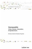 Gamepaddle. Video Games, Education, Empowerment. (eBook, ePUB)