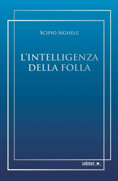 L'intelligenza della folla (eBook, ePUB) - Sighele, Scipio