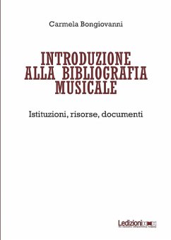 Introduzione alla bibliografia musicale (eBook, PDF) - Bongiovanni, Carmela