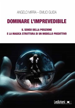 Dominare l'imprevedibile (eBook, ePUB) - Guida, Emilio; Mirra, Angelo
