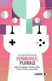 Videogioco: femminile, plurale (eBook, ePUB)