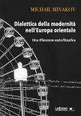 Dialettica della modernità nell'Europa orientale (eBook, ePUB) Dialettica della modernità nell'Europa orientale (eBook, ePUB)