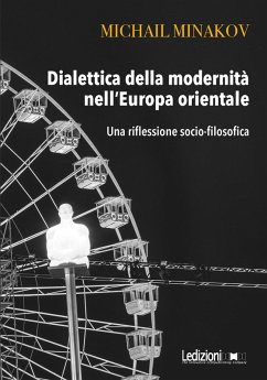 Dialettica della modernità nell'Europa orientale (eBook, ePUB) - Minakov, Mikhail