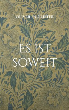 Es ist soweit (eBook, ePUB) - Füglister, Oliver