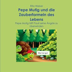 Cover Pepe Mutig und die Zauberformeln des Lebens (eBook, ePUB)