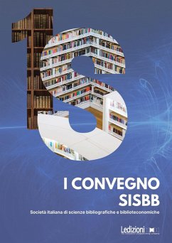 I Convegno della Società italiana di scienze bibliografiche e biblioteconomiche (SISBB) (eBook, ePUB) - Granata, Giovanna
