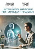 L'Intelligenza Artificiale per i consulenti finanziari (eBook, ePUB)