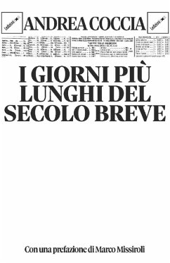I giorni più lunghi del secolo breve (eBook, ePUB) - Coccia, Andrea