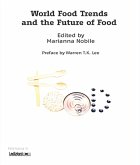 World Food Trends and the Future of Food (eBook, ePUB) World Food Trends and the Future of Food (eBook, ePUB)
