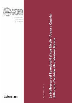 La biblioteca dei Benedettini di san Nicolò l'Arena a Catania (eBook, ePUB) - Aiello, Francesca