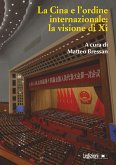 La Cina e l'ordine internazionale: la visione di Xi (eBook, ePUB)