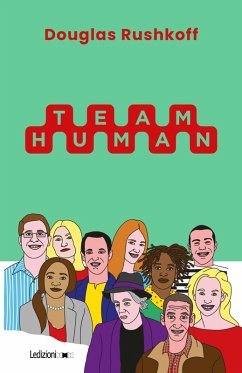 Team Human (eBook, ePUB) - Rushkoff, Douglas