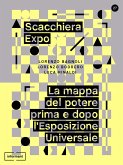Scacchiera Expo. La mappa del potere prima e dopo l'Esposizione Universale (eBook, ePUB)
